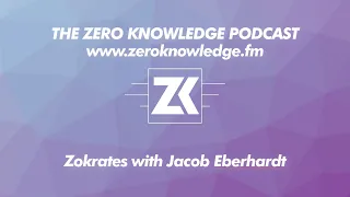 ZKPodcast: Zokrates with Jacob Eberhardt