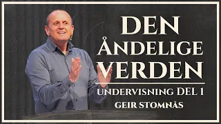 Den åndelige verden (Del 1) | Geir Stomnås | Undervisning