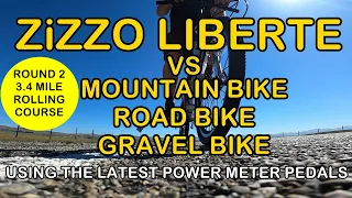 Round 2 Rolling Course ZiZZO Liberte VS Gravel Bike, Road Bike & MTB Using Power Meter Pedals