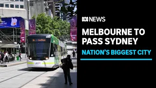 Melbourne on track to overtake Sydney as Australia's biggest city | ABC News