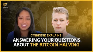 The Bitcoin Halving: CoinDesk Answers Your Questions | CoinDesk Explains