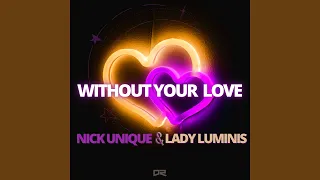 Without Your Love (Extended Mix)