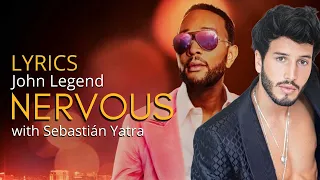 ❤️ Nervous - John Legend, Sebastián Yatra ( Lyrics / Letra ) 🎵🗒 REMIX new song 2022