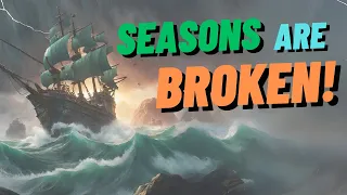 Sea Of Thieves Doesn't Understand How Seasons Should Work - Sea Of Thieves Season 10 #bemorepirate