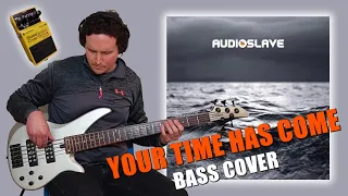 Audioslave - "Your Time Has Come" [Bass Cover] 🎸