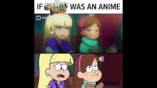 if gravity falls was an Anime