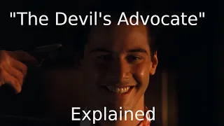 "The Devil's Advocate" Explained