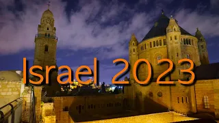Israel 2023 -  Nazareth, Jerusalem, and Tel Aviv