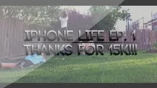 iPhone Life - Ep. 1 (Thanks For 15k!)