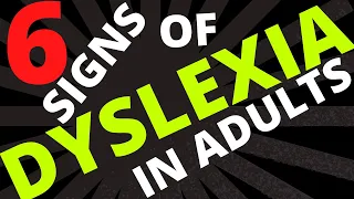 6 Signs of Dyslexia in ADULTS