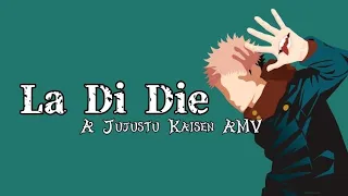 Itadori Yuuji/Sukuna Ryomen [A Jujustu Kaisen AMV] La Di Die