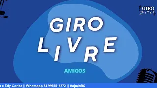 Giro Livre Amigos #ajudaRS    #026