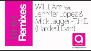 Will I Am feat. Jennifer Lopez & Mick Jagger - THE (Hardest Ever) (MDD Remix)