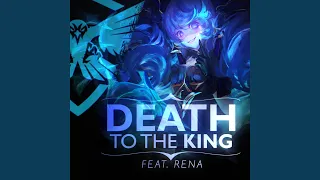 Death To The King (feat. Rena)