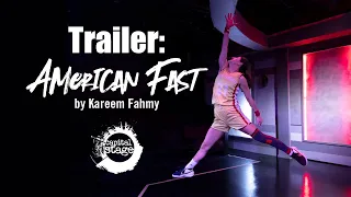 Trailer: AMERICAN FAST by Kareem Fahmy at Capital Stage