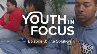 Youth in Focus: The Solution