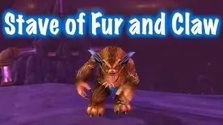 Cool Transformation, How to get Stave of Fur and Claw (World of Warcraft)