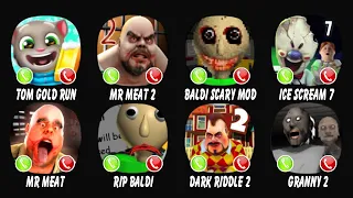 Tom Gold Run, Mr Meat 2, Baldi Super Extra Scary Mod, Ice Scream 7, Mr Meat, RIP Baldi.....