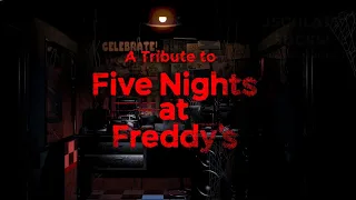 A Tribute to Five Nights At Freddy's