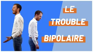 Le trouble bipolaire