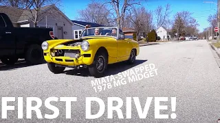 FIRST DRIVE in my Miata-Swapped 1978 MG Midget!