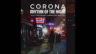 Corona - Rhythm Of The Night (Alex Timoshenko Summertime Bootleg)