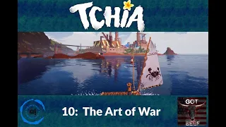 Tchia 10:  The Art of War