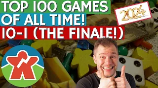 Top 100 Board Games Of All Time! (2024) - (10-1) - THE FINALE!