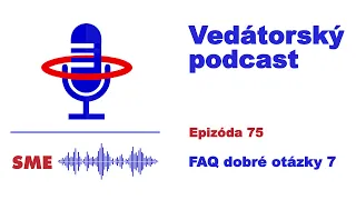 Vedátorský podcast  75 – FAQ dobré otázky 7