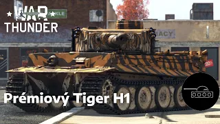 War Thunder CZ/SK - Prémiový Tiger H1| Gameplay