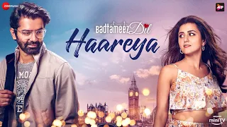 Haareya | Badtameez Dil | Barun Sobti & Ridhi Dogra | Ankit Tiwari | Shabbir Ahmed