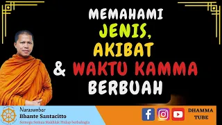 MEMAHAMI HAKIKAT HUKUM KAMMA || BHANTE SANTACITTO ||