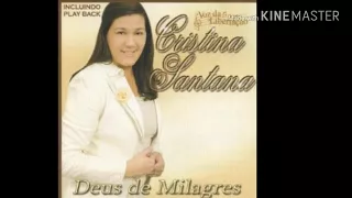 Cristina Santana - DEUS DE MILAGRES PLAYBACK | LEGENDADO