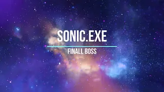 SONIC EXE - FINAL BOSS / Music