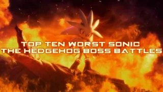 (OLD) Top Ten Worst Sonic the Hedgehog Boss Battles