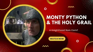 Monty Python And the Holy Grail:  A Rom Com??