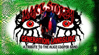 Mark Storey-"Generation Landslide" (A tribute to the Alice Cooper Group)