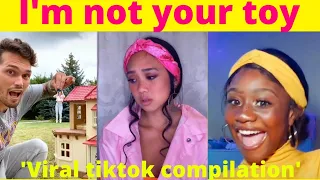 I'm not your toy tiktok viral song compilation/tiktok compilation