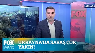 Ukrayna'da savaş çok yakın! 20 Şubat 2022 İlker Karagöz ile Çalar Saat Hafta Sonu