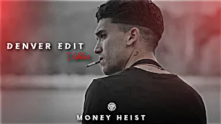 Denver Edit | Money heist Edit | Denver Attitude Status 🔥