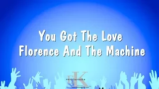 You Got The Love  - Florence And The Machine (Karaoke Version)