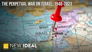 The Perpetual War on Israel: 1948-2023