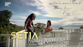 Lagu Terbaru - Thomas Arya Feat Fany Zee - Setia Tiada Akhir (Official Music Video)
