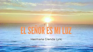 EL SEÑOR ES MI LUZ - HNA GLENDA OFICIAL LYRIC