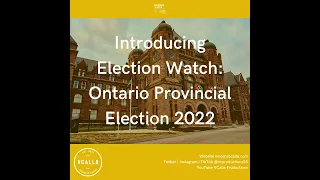 Introducing Election Watch: Ontario Provincial Election 2022