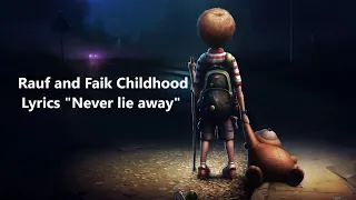 Rauf & Faik _ childhood song Lyrics | Never lie away song lyrics