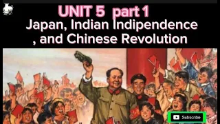HISTORY GRADE 12 UNIT 5 PART 3 JAPAN, INDIAN INDEPENDENCE, AND CHINESSE SOCIALIST REVOLUTION