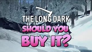 Should You Buy The Long Dark? | The Long Dark Review | Reasons The Long Dark is Worth Playing