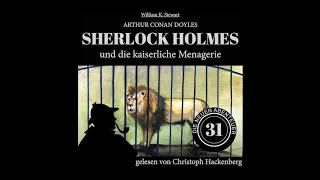 Die neuen Abenteuer | Folge 31: Sherlock Holmes und die kaiserliche Menagerie (Komplettes Hörbuch)