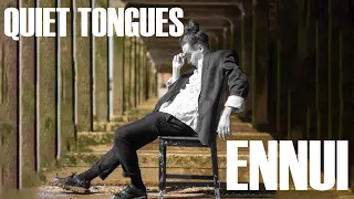 Quiet Tongues - Ennui [Official Music Video]